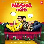 Nasha Hona - Harshit Tomar