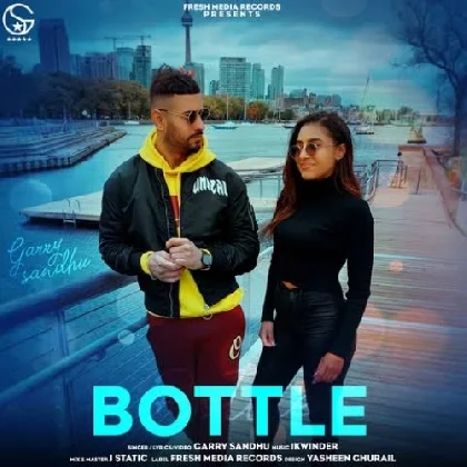 Bottle - Garry Sandhu