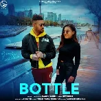 Bottle - Garry Sandhu