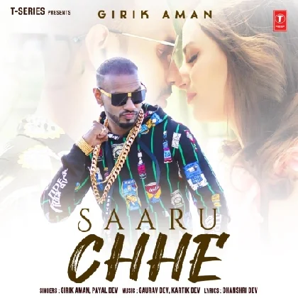 Saaru Chhe - Girik Aman