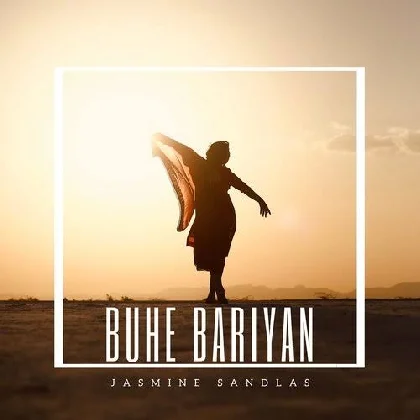 Buhe Bariyan - Jasmine Sandlas