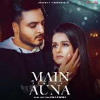 Main Fir Nai Auna - Nick Nannu