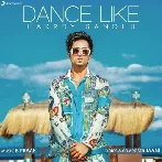 Dance Like - Harrdy Sandhu