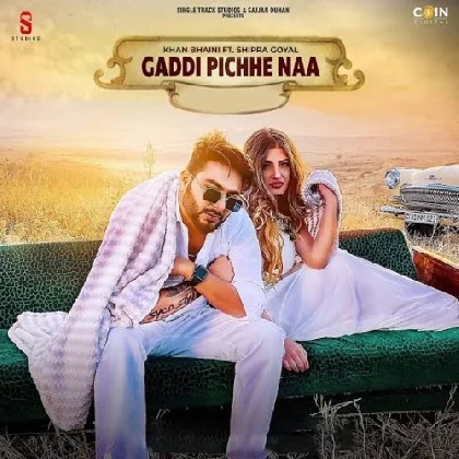 Gaddi Pichhe Naa - Shipra Goyal