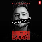 Meri Baari - Millind Gaba