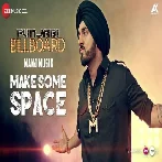 Make Some Space - Manj Musik