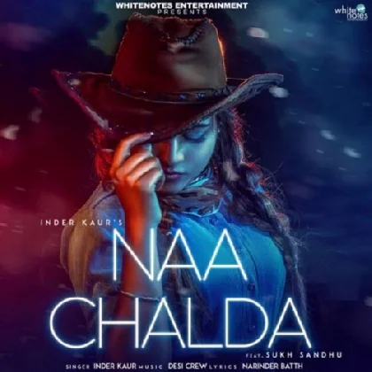 Naa Chalda - Inder Kaur