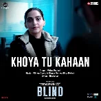 Khoya Tu Kahaan (Blind)