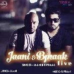 Live - Jaani n B Praak