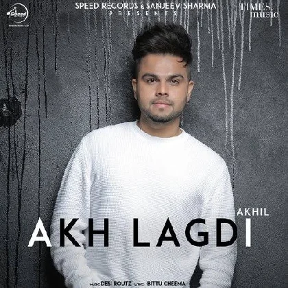 Akh Lagdi - Akhil