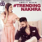 Trending Nakhra - Amrit Maan