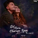 Dil Mera Churaya Kyun (Cover) - Rahul Jain