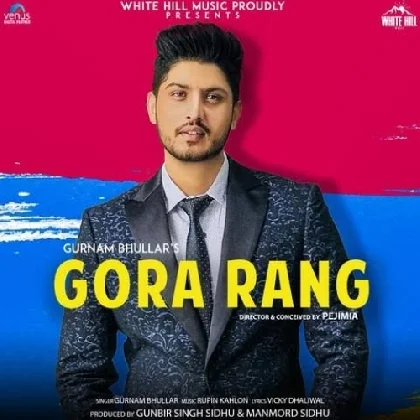 Gora Rang - Gurnam Bhullar