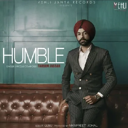 Humble - Tarsem Jassar