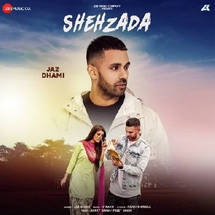 Shehzada - Jaz Dhami