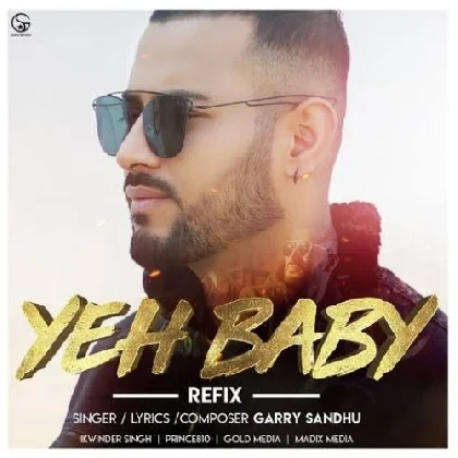 Yeah Baby Refix - Garry Sandhu