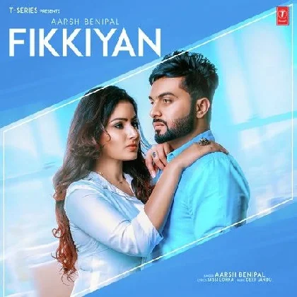 Fikkiyan Ft Deep Jandu - Aarsh Benipal