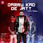 Daaru Kad De Jatt - Nishan Sandhu