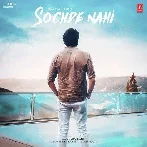 Sochde Nahi - Yuvraj Hans