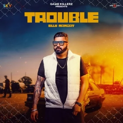 Trouble - Elly Mangat