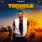 Trouble - Elly Mangat