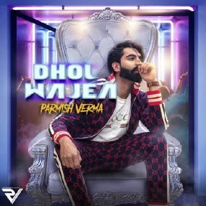 Dhol Wajea - Parmish Verma