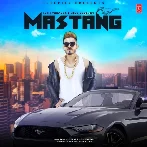 Mastang - Jassi Chhokar, Neha Kakkar