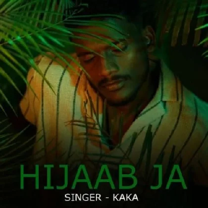 Hijaab Ja - Kaka