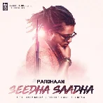 Seedha Saadha - Pardhaan