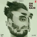 Oh Na Rahi - Gold Boy