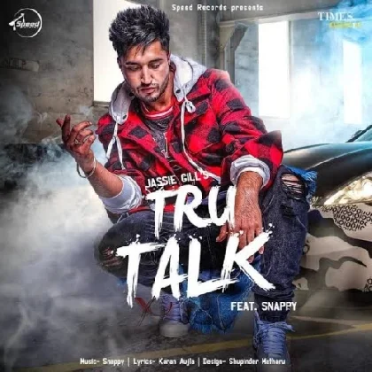 Tru Talk - Jassie Gill