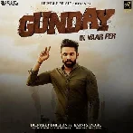 Gunday Ik Vaar Fer - Dilpreet Dhillon