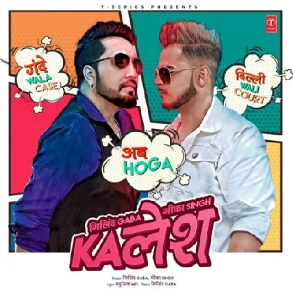 Kalesh - Millind Gaba n Mika Singh