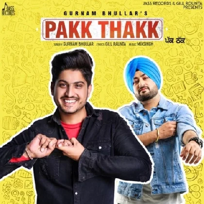 Pakk Thakk - Gurnam Bhullar