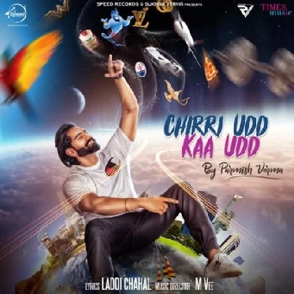 Chirri Udd Kaa Udd - Parmish Verma