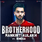 Brotherhood - Mankirt Aulakh