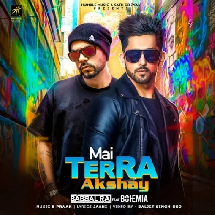 Me Tera Akshay - Bohemia