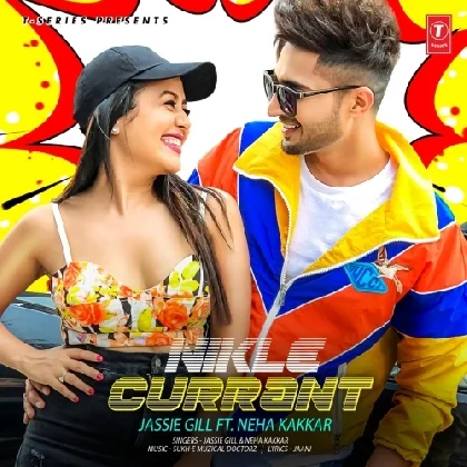 Nikle Currant - Jassie Gill, Neha Kakkar