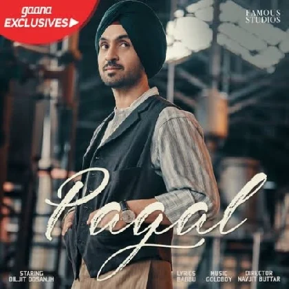 Pagal - Diljit Dosanjh