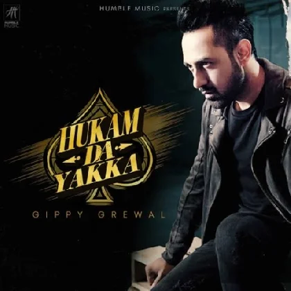 Hukam Da Yakka - Gippy Grewal