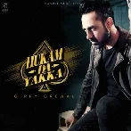 Hukam Da Yakka - Gippy Grewal