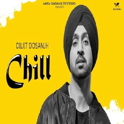 Chill - Diljit Dosanjh