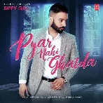 Pyar Nahi Ghatda - Sippy Gill