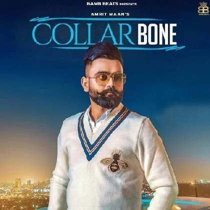 Collar Bone - Amrit Maan