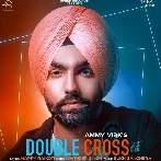 Double Cross - Ammy Virk