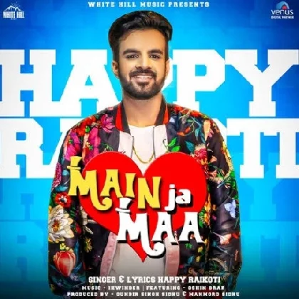 Main Ja Maa - Happy Raikoti