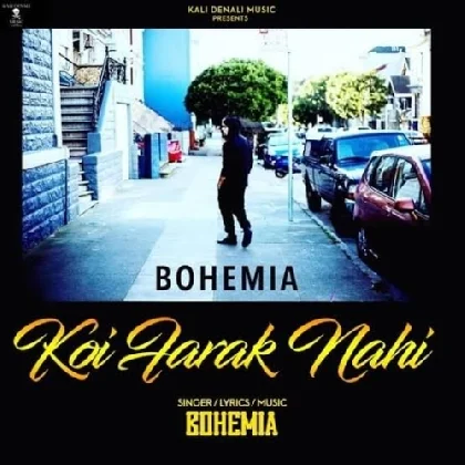 Koi Farak Nahi - Bohemia