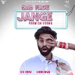 Sab Fade Jange - Parmish Verma