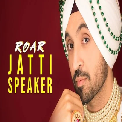 Jatti Speaker - Diljit Dosanjh