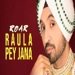 Raula Pey Jana - Diljit Dosanjh